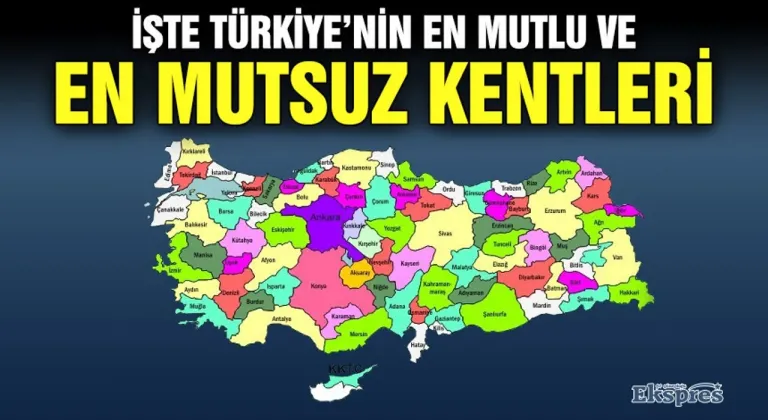 TÜİK, Türkiye'nin en mutsuz illerini açıkladı
